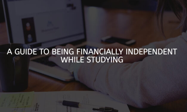 A Guide to Being Financially Independent While Studying